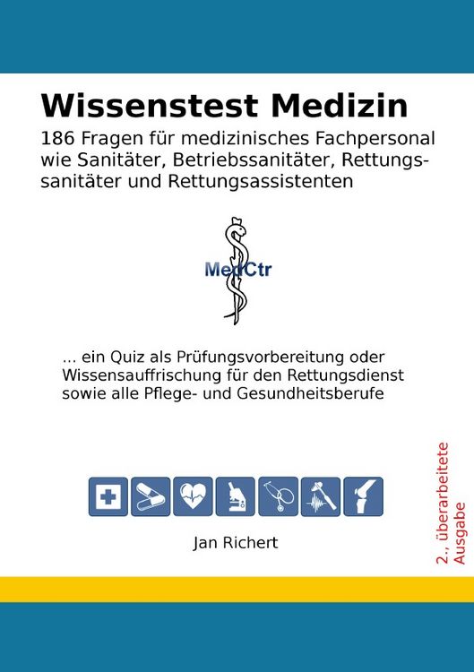 Produktbild: Wissenstest Medizin - 186 Fragen f&uuml;r medizinisches Fachpersonal wie Sanit&auml;ter, Betriebssanit&auml;ter, Rettungssanit&auml;ter und Rettungsassistenten