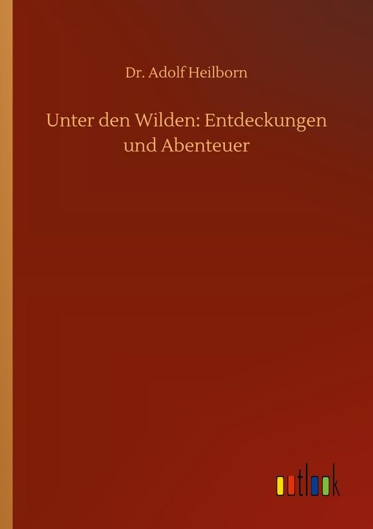 Produktbild: Unter den Wilden: Entdeckungen und Abenteuer