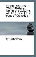 Produktbild: Flame-Bearers of Welsh History: Being the Outline of the Story of the Sons of Cunedda