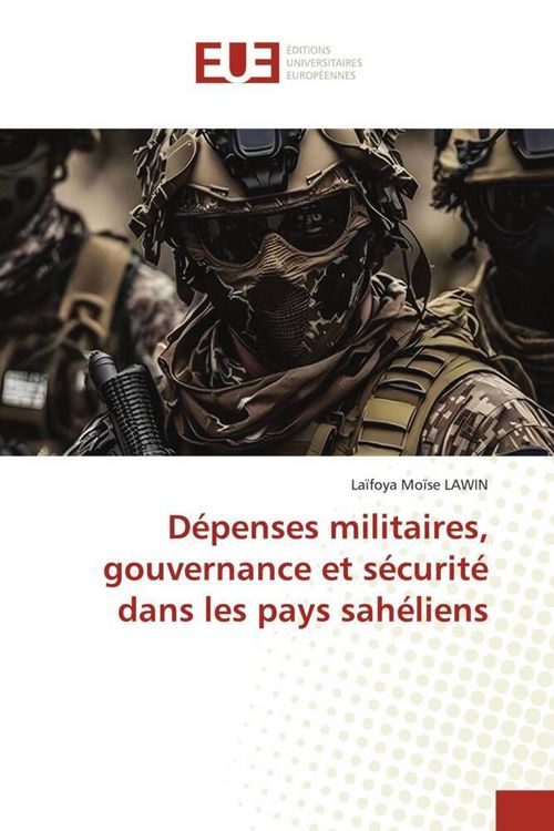 Produktbild: D&eacute;penses militaires, gouvernance et s&eacute;curit&eacute; dans les pays sah&eacute;liens