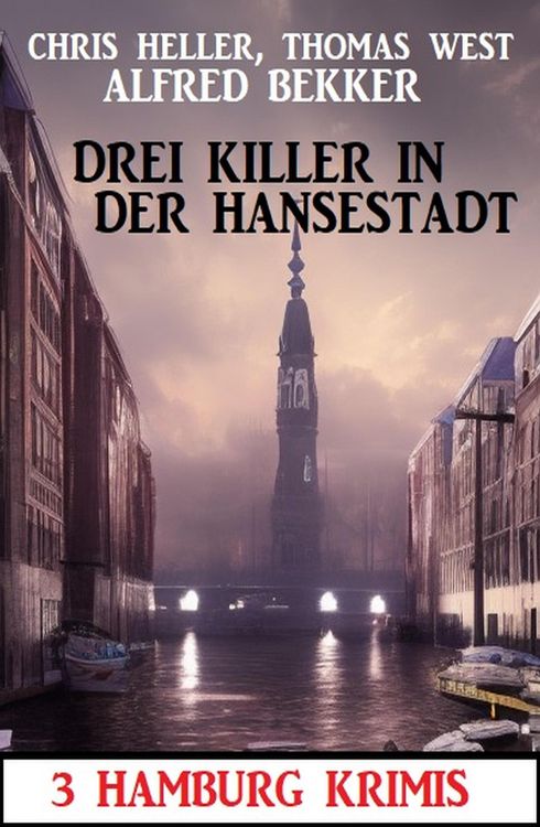 Produktbild: Drei Killer in der Hansestadt: 3 Hamburg Krimis