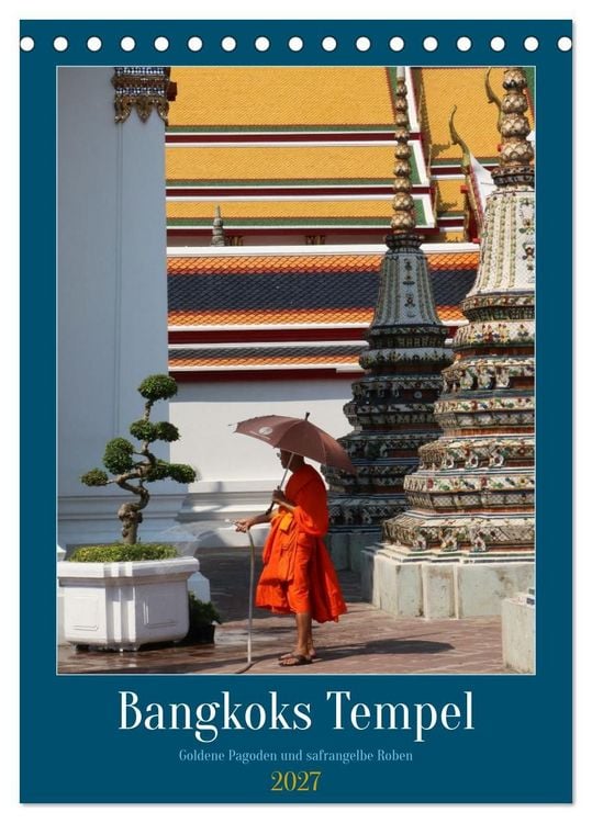 Produktbild: Bangkoks Tempel - Goldene Pagoden und safrangelbe Roben (Tischkalender 2027 DIN A5 hoch), CALVENDO Monatskalender
