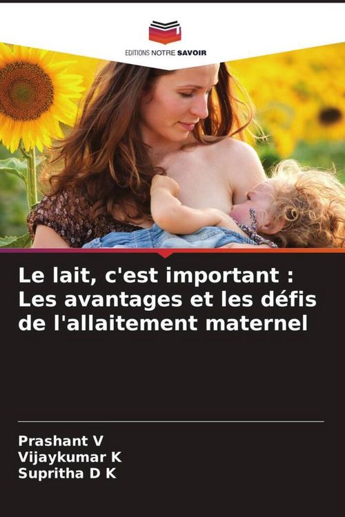 Produktbild: Le lait, c'est important : Les avantages et les d&eacute;fis de l'allaitement maternel