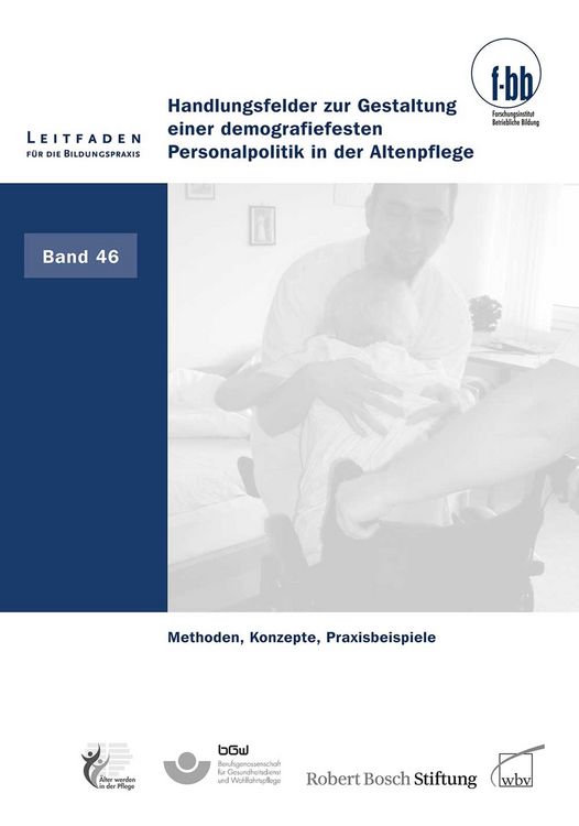 Produktbild: Handlungsfelder zur Gestaltung einer demografie- festen Personalpolitik in der Altenpflege