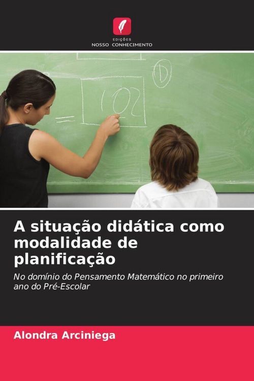 Produktbild: A situa&ccedil;&atilde;o did&aacute;tica como modalidade de planifica&ccedil;&atilde;o