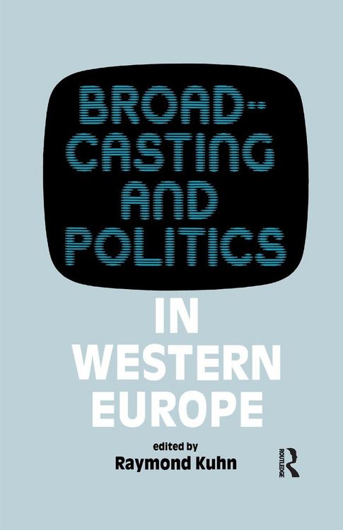Produktbild: Broadcasting and Politics in Western Europe