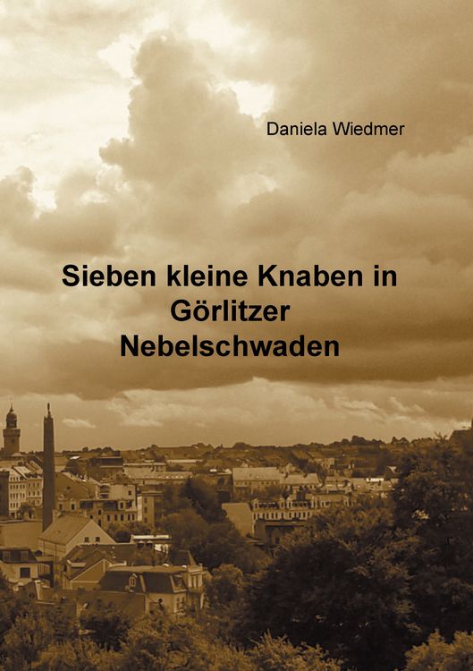 Produktbild: Sieben kleine Knaben in G&ouml;rlitzer Nebelschwaden