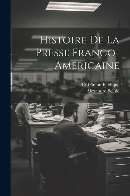 Produktbild: Histoire de la Presse Franco-Am&eacute;ricaine