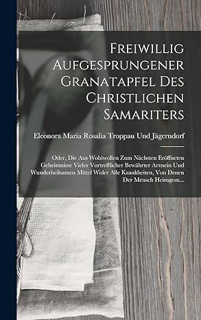 Produktbild: Freiwillig Aufgesprungener Granatapfel Des Christlichen Samariters