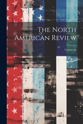 Produktbild: The North American Review; Volume 52