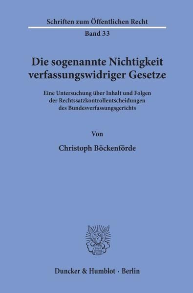 Produktbild: Die sogenannte Nichtigkeit verfassungswidriger Gesetze.