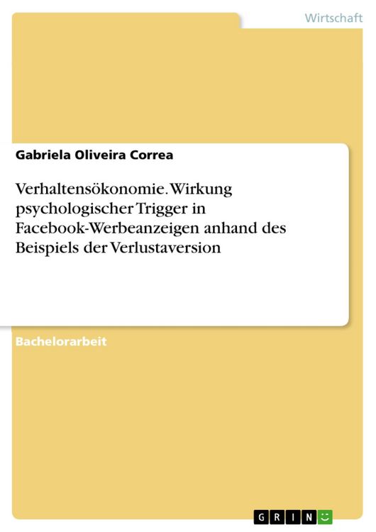 Produktbild: Verhaltens&ouml;konomie. Wirkung psychologischer Trigger in Facebook-Werbeanzeigen anhand des Beispiels der Verlustaversion