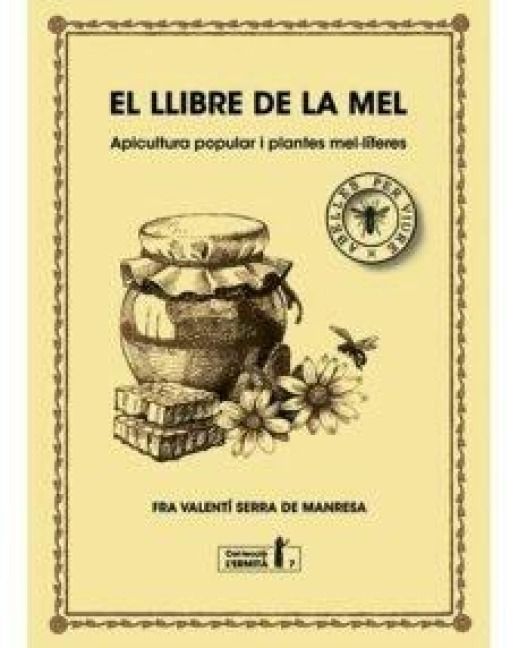 Produktbild: El llibre de la mel : apicultura popular i plantes mel&middot;l&iacute;feres