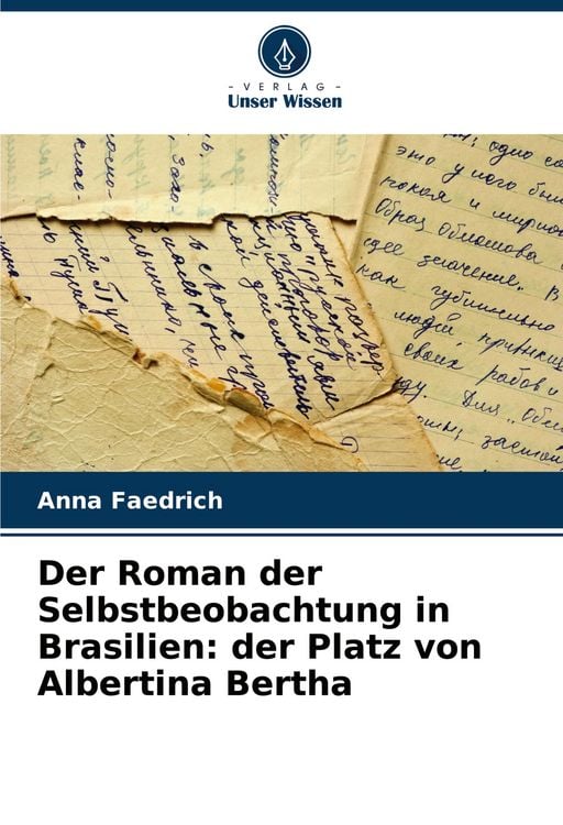 Produktbild: Der Roman der Selbstbeobachtung in Brasilien: der Platz von Albertina Bertha