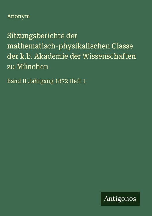 Produktbild: Sitzungsberichte der mathematisch-physikalischen Classe der k.b. Akademie der Wissenschaften zu M&uuml;nchen