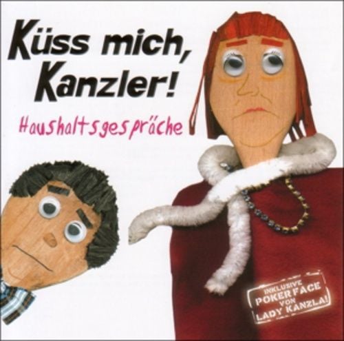 Produktbild: K&uuml;ss mich,Kanzler!Haushaltsgespr&auml;che