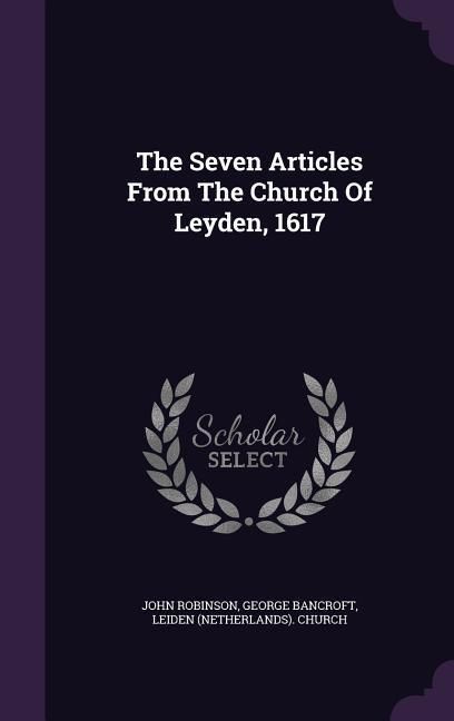 Produktbild: The Seven Articles From The Church Of Leyden, 1617