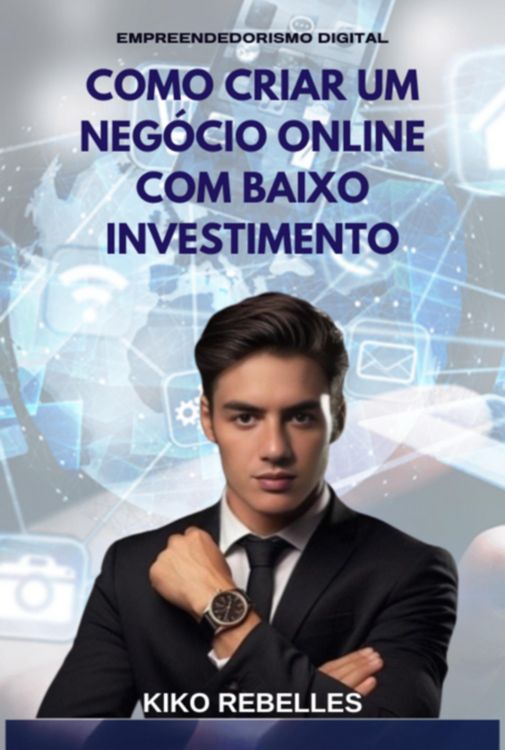 Produktbild: Como Criar Um Neg&oacute;cio Online Com Baixo Investimento