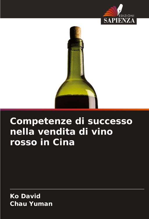 Produktbild: Competenze di successo nella vendita di vino rosso in Cina
