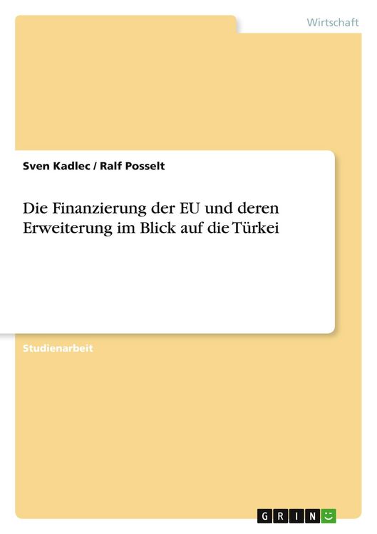 Produktbild: Die Finanzierung der EU und deren Erweiterung im Blick auf die T&uuml;rkei