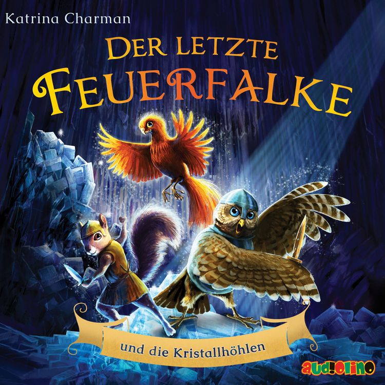 Produktbild: Der letzte Feuerfalke und die Kristallh&ouml;hlen