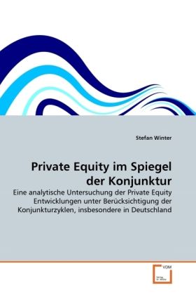 Produktbild: Winter, S: Private Equity im Spiegel der Konjunktur