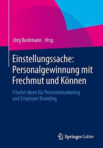 Produktbild: Einstellungssache: Personalgewinnung mit Frechmut und K&ouml;nnen