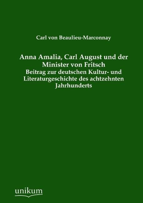 Produktbild: Beaulieu-Marconnay, C: Anna Amalia, Carl August und der Mini