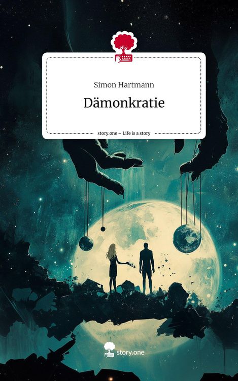 Produktbild: D&auml;monkratie. Life is a Story - story.one