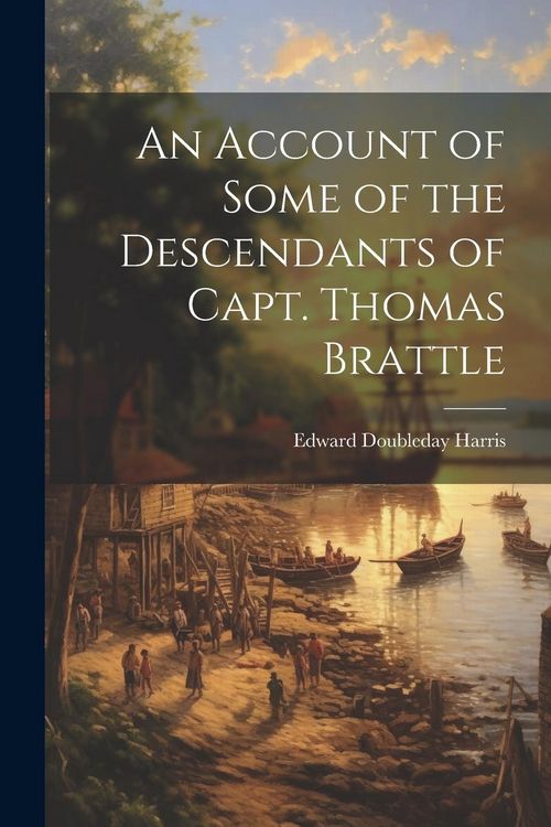 Produktbild: An Account of Some of the Descendants of Capt. Thomas Brattle