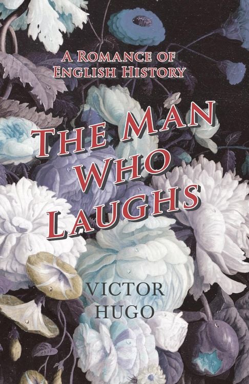 Produktbild: The Man Who Laughs - A Romance of English History