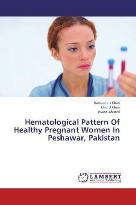 Produktbild: Khan, H: Hematological Pattern Of Healthy Pregnant Women In