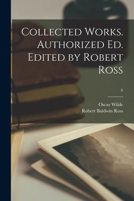 Produktbild: Collected Works. Authorized Ed. Edited by Robert Ross; 6