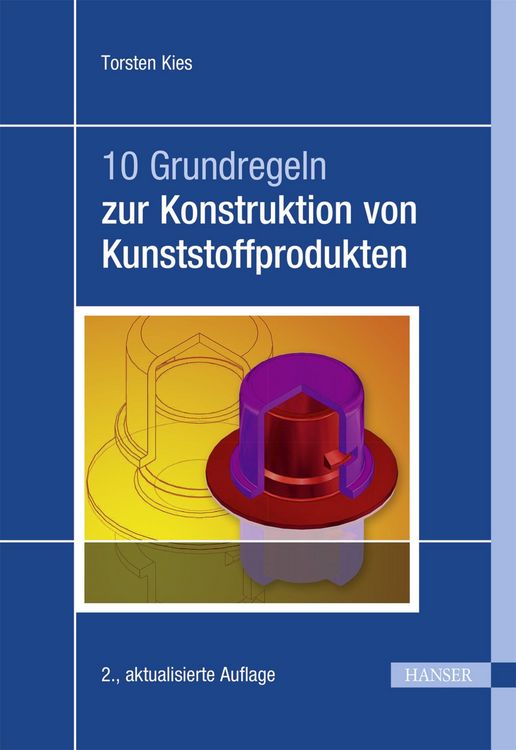 Produktbild: 10 Grundregeln zur Konstruktion von Kunststoffprodukten
