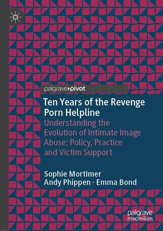 Produktbild: Ten Years of the Revenge Porn Helpline