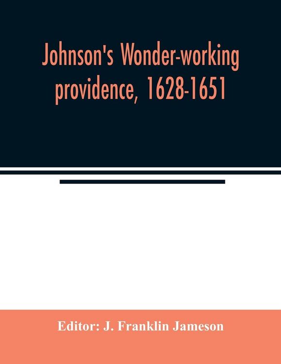 Produktbild: Johnson's Wonder-working providence, 1628-1651