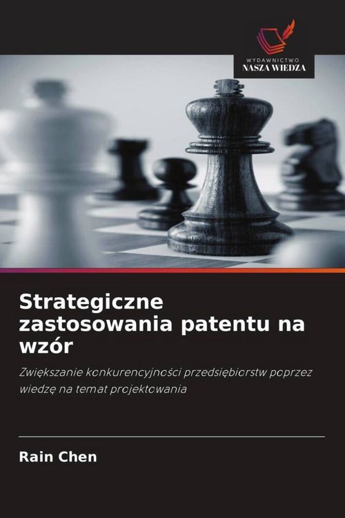 Produktbild: Strategiczne zastosowania patentu na wz&oacute;r
