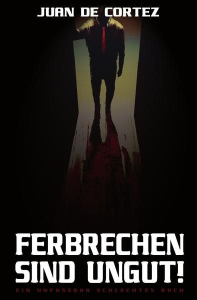 Produktbild: Ferbrechen sind ungut!