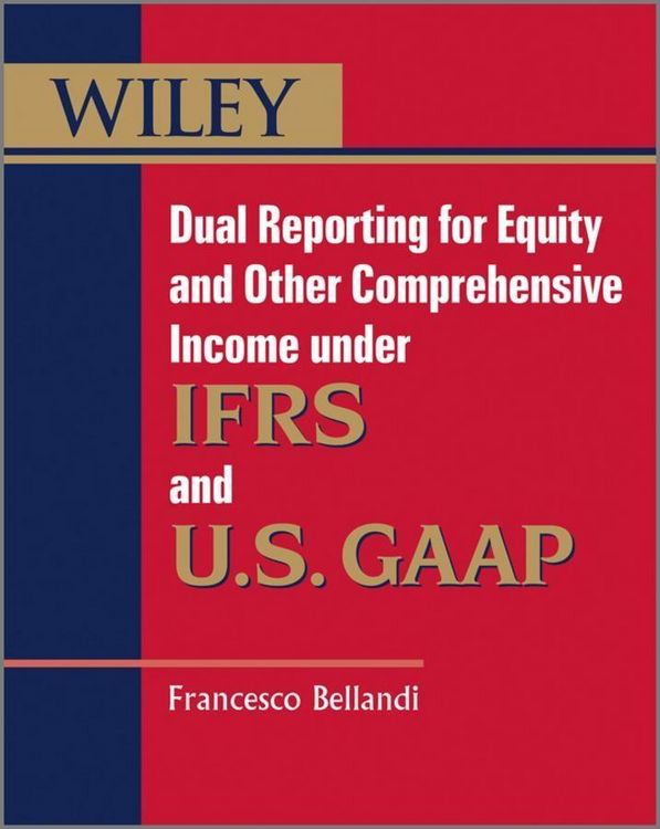 Produktbild: Dual Reporting for Equity and Other Comprehensive Income under IFRSs and U.S. GAAP