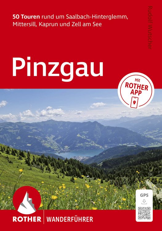 Produktbild: ROTHER Wanderf&uuml;hrer Pinzgau. 50 Touren rund um Saalbach-Hinterglemm, Mittersill, Kaprun und Zell am See