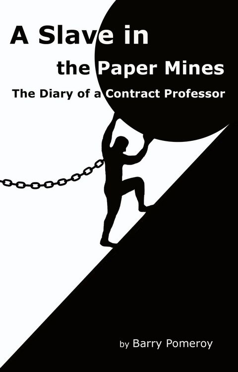 Produktbild: A Slave in the Paper Mines: The Diary of a Contract Professor