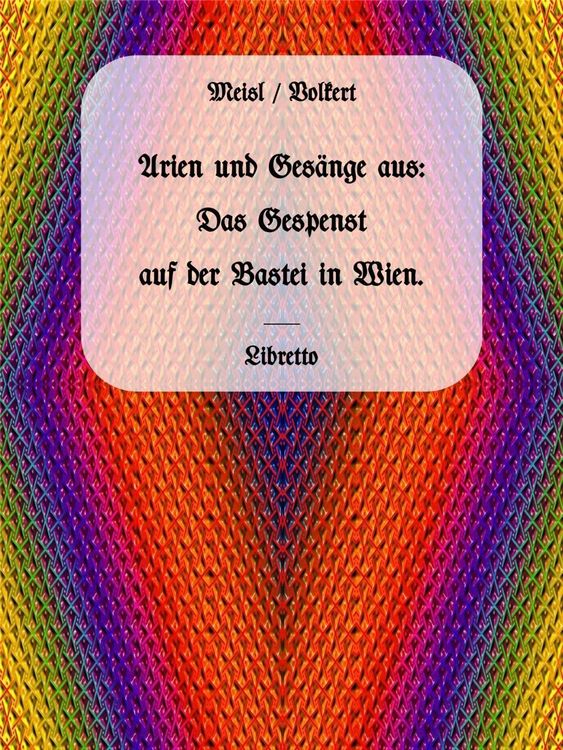 Produktbild: Arien und Ges&auml;nge aus: Das Gespenst auf der Bastei in Wien.