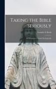 Produktbild: Taking the Bible Seriously; an Invitation to Think Theologically