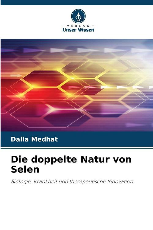 Produktbild: Die doppelte Natur von Selen