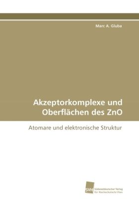 Produktbild: Gluba, M: Akzeptorkomplexe und Oberfl&auml;chen des ZnO