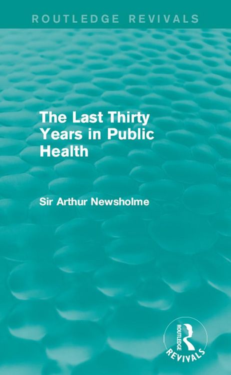 Produktbild: The Last Thirty Years in Public Health (Routledge Revivals)