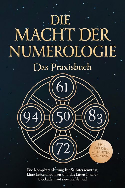 Produktbild: Die Macht der Numerologie - Das Praxisbuch: Die Komplettanleitung f&uuml;r Selbsterkenntnis, klare Entscheidungen und das L&ouml;sen innerer Blockaden mit dem Z