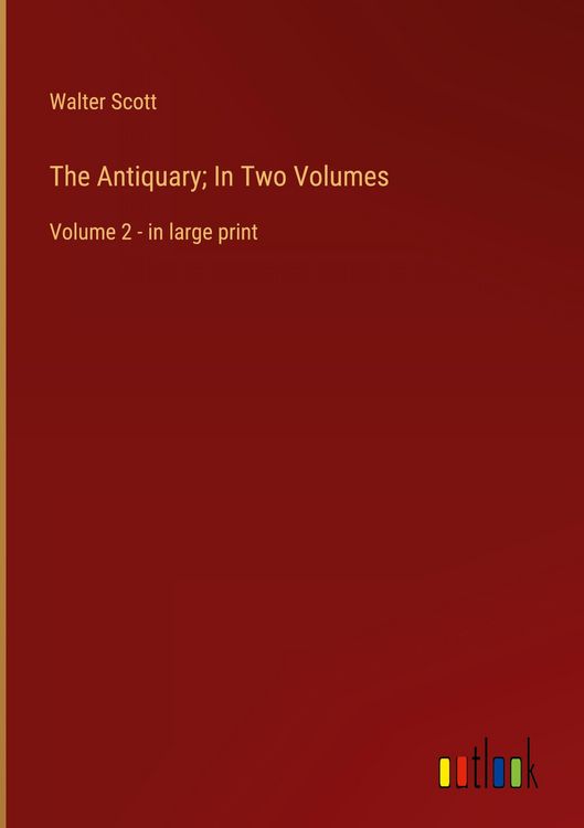 Produktbild: The Antiquary; In Two Volumes