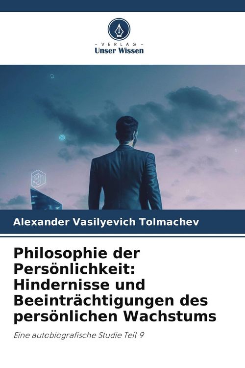 Produktbild: Philosophie der Pers&ouml;nlichkeit: Hindernisse und Beeintr&auml;chtigungen des pers&ouml;nlichen Wachstums