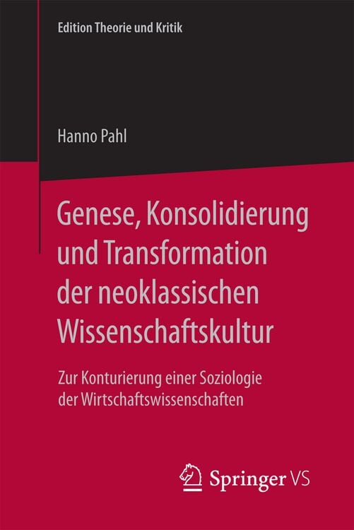 Produktbild: Genese, Konsolidierung und Transformation der neoklassischen Wissenschaftskultur